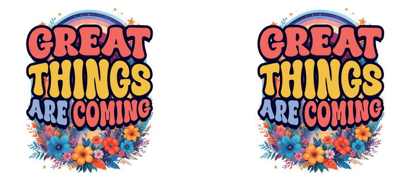 Great Things Are Coming –  White Ceramic Mug